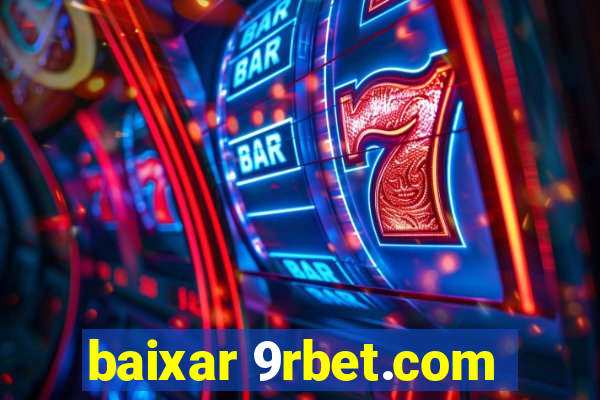 baixar 9rbet.com
